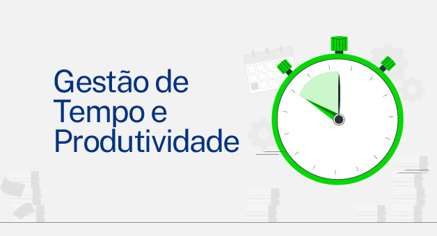 Gestão do tempo e produtividade